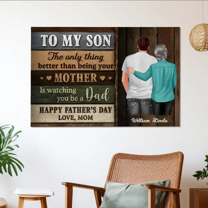 To My Son – Watching You Be a Dad Makes Me Proud – Personalized Poster Gift from Mother