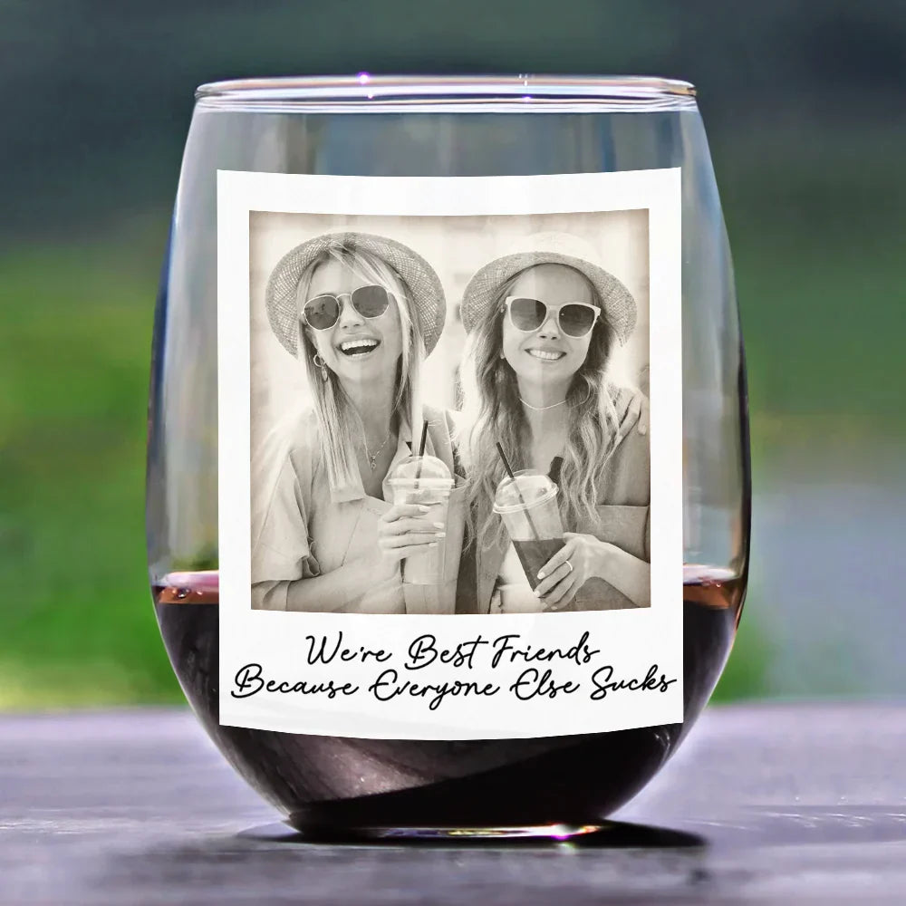 Custom Photo Best Friend Wine Glass, Grayscale Polaroid Look, Cheeky Quote Keepsake, Unique Gift for Besties