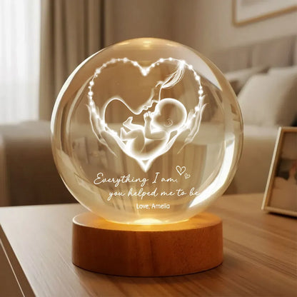 Everything I Am You Helped Me To Be Mom Personalized Crystal Ball LED Night Light, Mother & Baby Heart Glow, Unique Mother's Day Gift