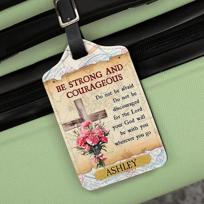 Personalized Leather Luggage Tag with Be Strong And Courageous Quote for Easy Bag ID - Unique Faith Gift for Travelers