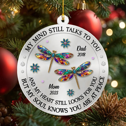 My Mind Still Talks To You Memorial Acrylic Ornament, Personalized Remembrance Christmas Gift That Brings Comfort