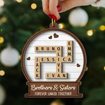 Snow Globe Brothers & Sisters Forever Linked Together Crossword Puzzle Art Personalized 2-Layer Wooden Ornament, Custom Scrabble Name Keepsake