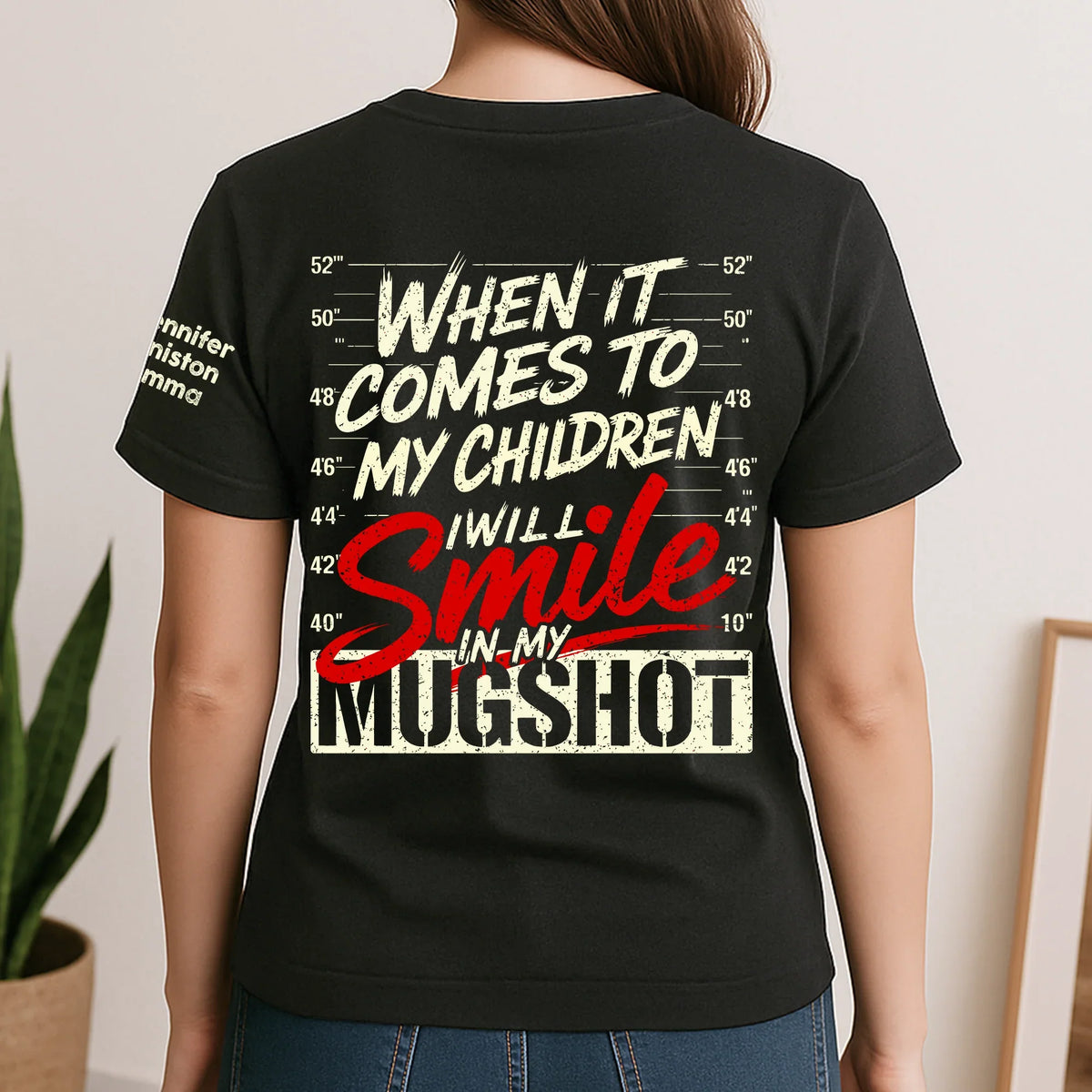 Dual Print Classic Tee Personalized Kids Names Sleeve, When It Comes To My Children I Will Smile Mugshot Funny Tee Unique Gift for Parents