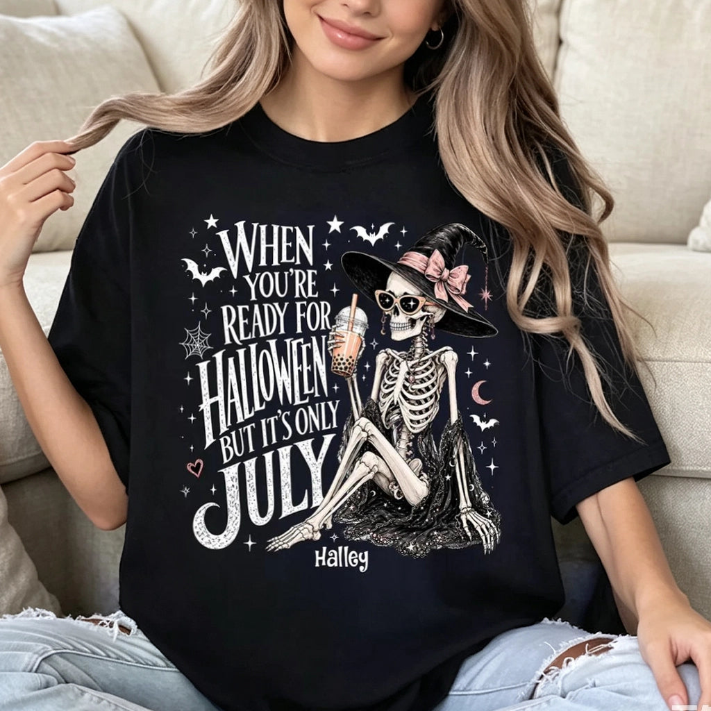 Personalized Classic Tee, Sitting Skeleton Witch Halloween In July Art, Unique Gift For Spooky Style