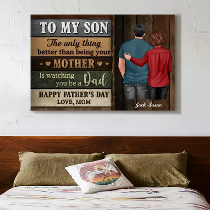 To My Son – Watching You Be a Dad Makes Me Proud – Personalized Poster Gift from Mother