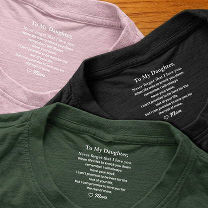 Personalized Classic Tee With To My Daughter Love Message, Minimal Text Design, Unique Gift From Mom