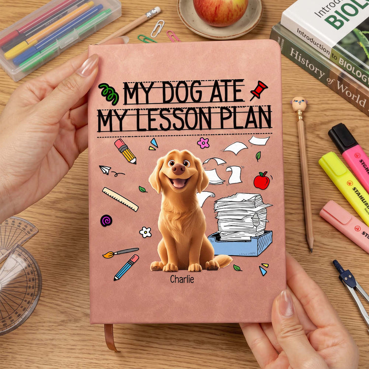 Leather Journal, My Dog Ate My Lesson Plan, Personalized Creative Gift for Teachers and Dog Lovers