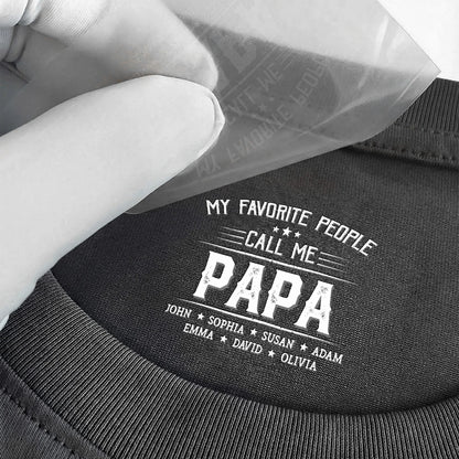 My Favorite People Call Me Papa Classic Tee, Personalized Family Name Shirt, Heartwarming Gift for Papa