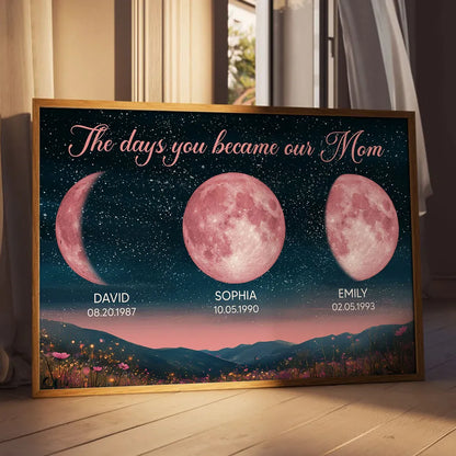 Personalized Moon Phase Poster for Mom The Days You Became Our Mom Starry Sky Wall Art Unique Gift