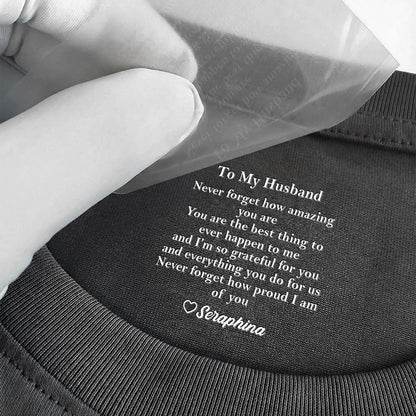 Personalized To My Husband Classic Tee, Romantic Love Quote Gift From Wife, Unique Everyday Wear Surprise