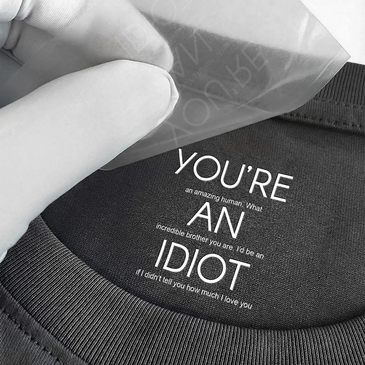 Personalized Classic Tee Funny Brother Quote Shirt, 'You're An Idiot' Love Message, Unique Gift For Brother