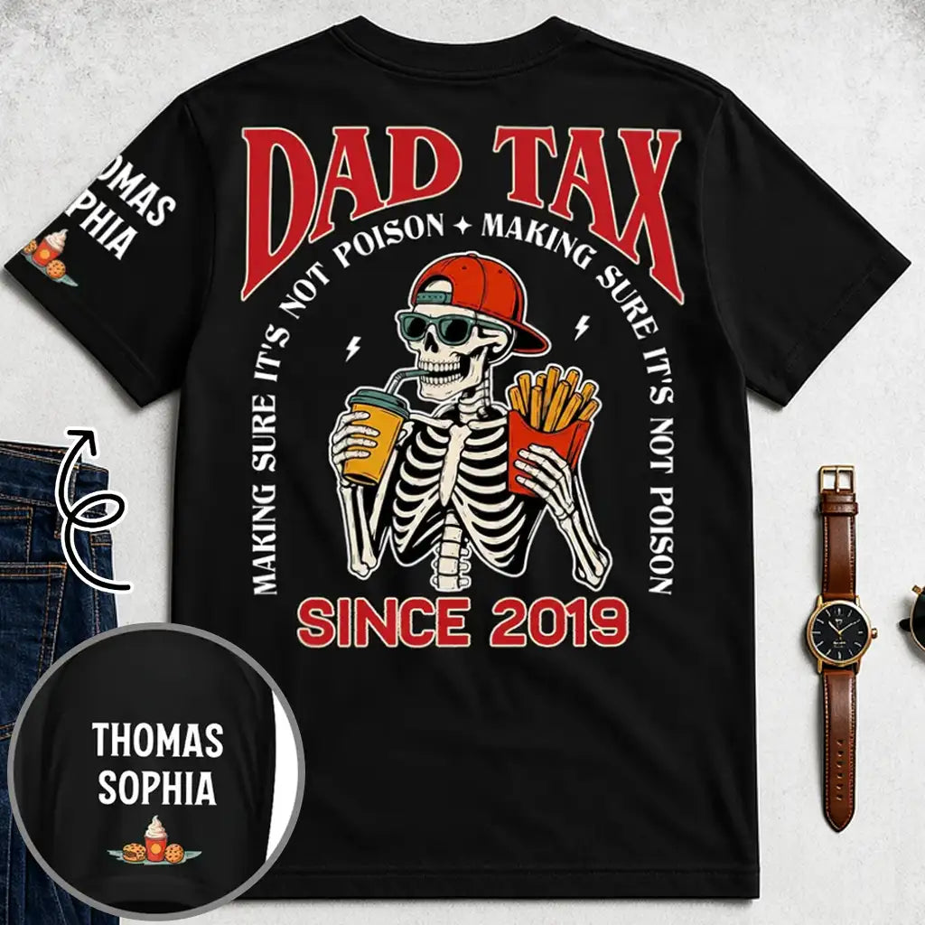 Personalized Dad Tax Dual Print Classic Tee, Skeleton With Fries & Drink, Unique Gift for Dad