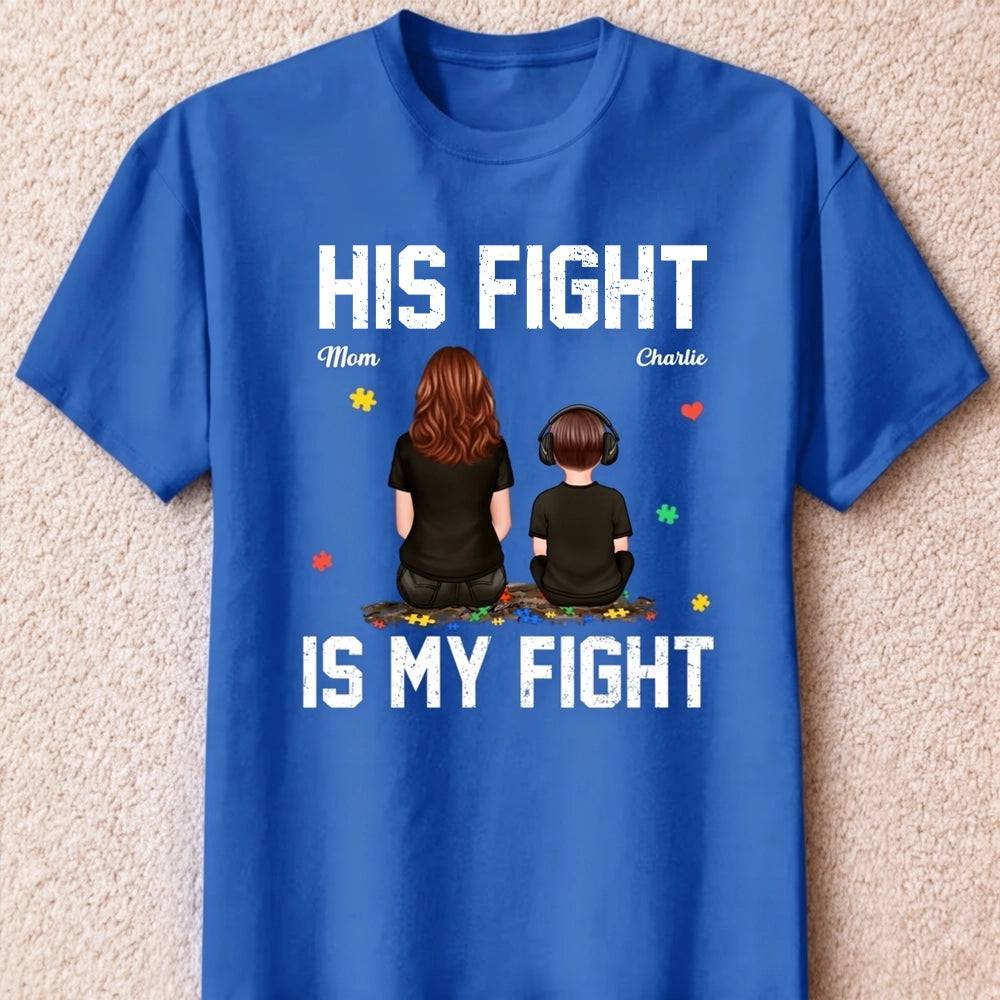 His Fight Is My Fight Classic Tee, Personalized Mom and Child Sitting Together Autism Puzzle Shirt, Meaningful Gift