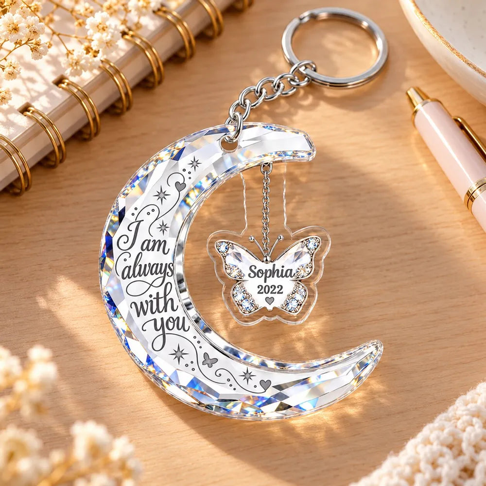 Personalized Acrylic Keychain, Crescent Moon & Butterfly Always With You Memorial, Unique Sympathy Gift