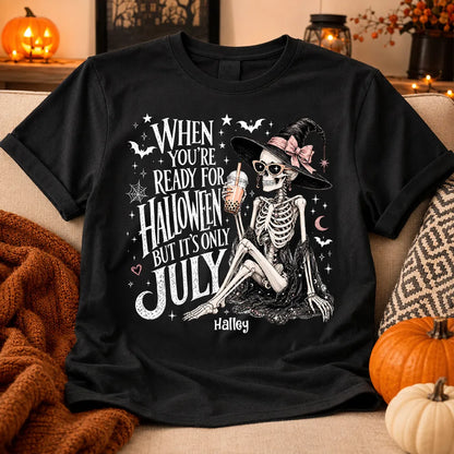 Personalized Classic Tee, Sitting Skeleton Witch Halloween In July Art, Unique Gift For Spooky Style