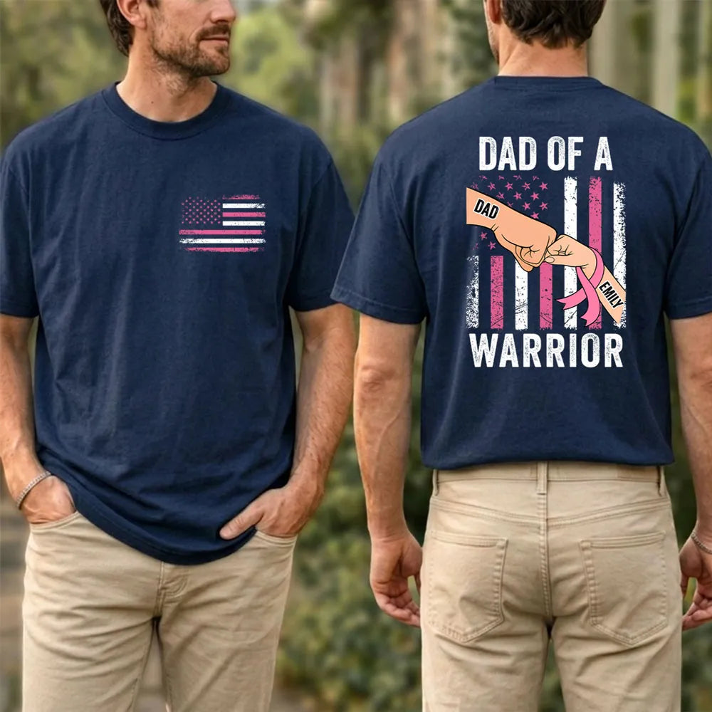 Personalized Dual Print Classic Tee for Dad, Dad of a Warrior Pink Ribbon Unique Gift