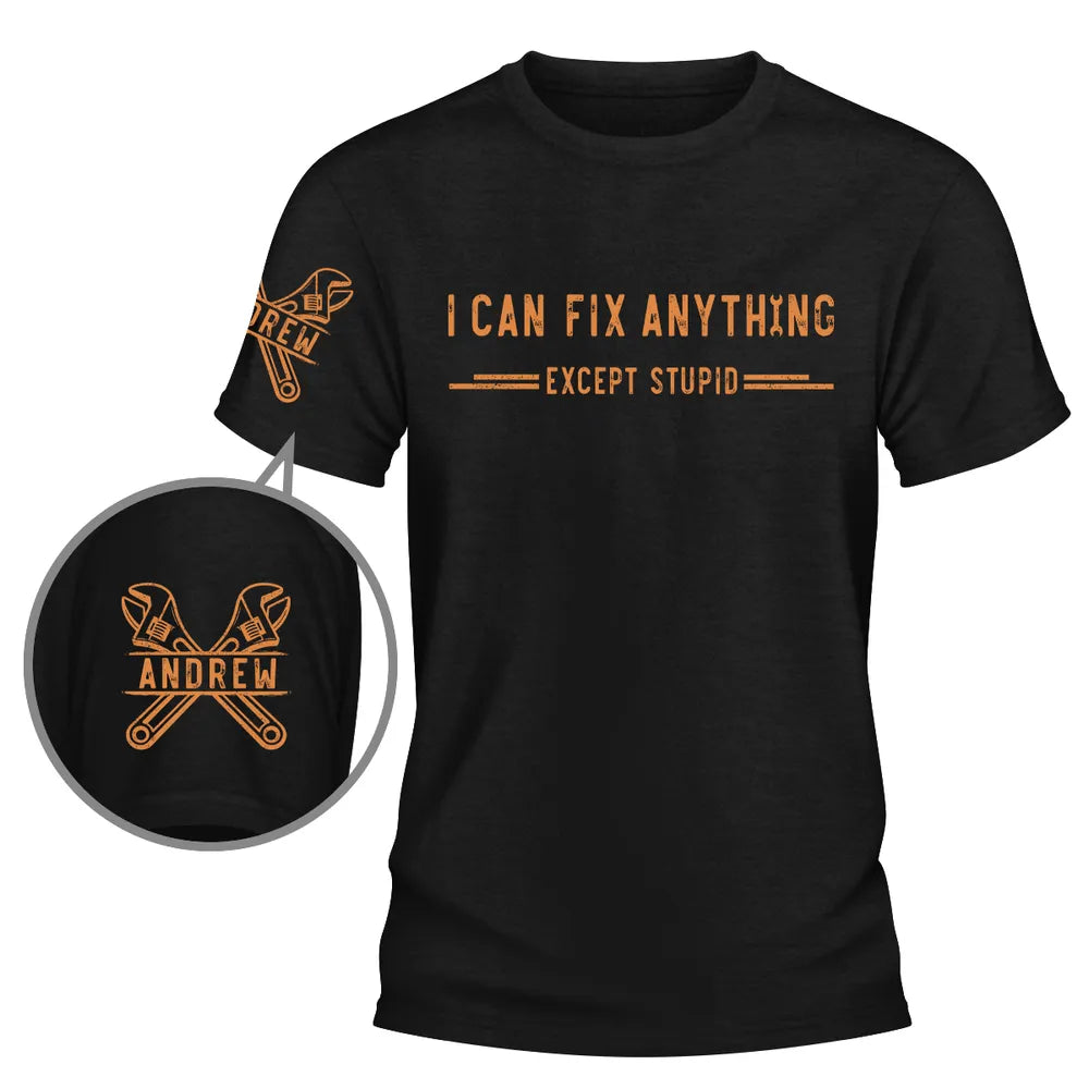 Personalized Dual Print Classic Tee, I Can Fix Anything Humor, Creative Gift for the Fixer in Your Life