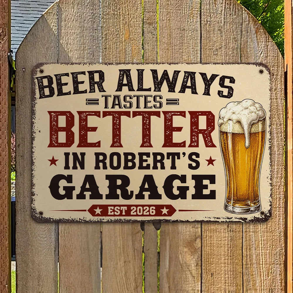 Beer Always Tastes Better Rectangular Iron Sign, Custom Garage Bar Sign, Creative Gift For Dad