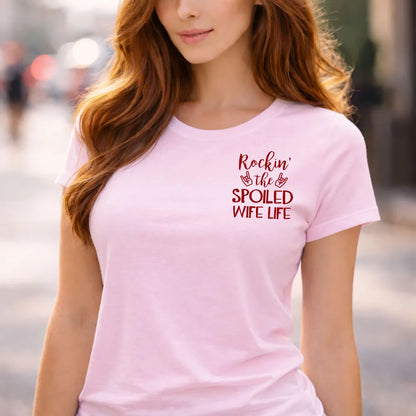 Personalized Dual Print Classic Tee, Pink Spoiled Wife Humor Shirt, Unique Gift for Wife