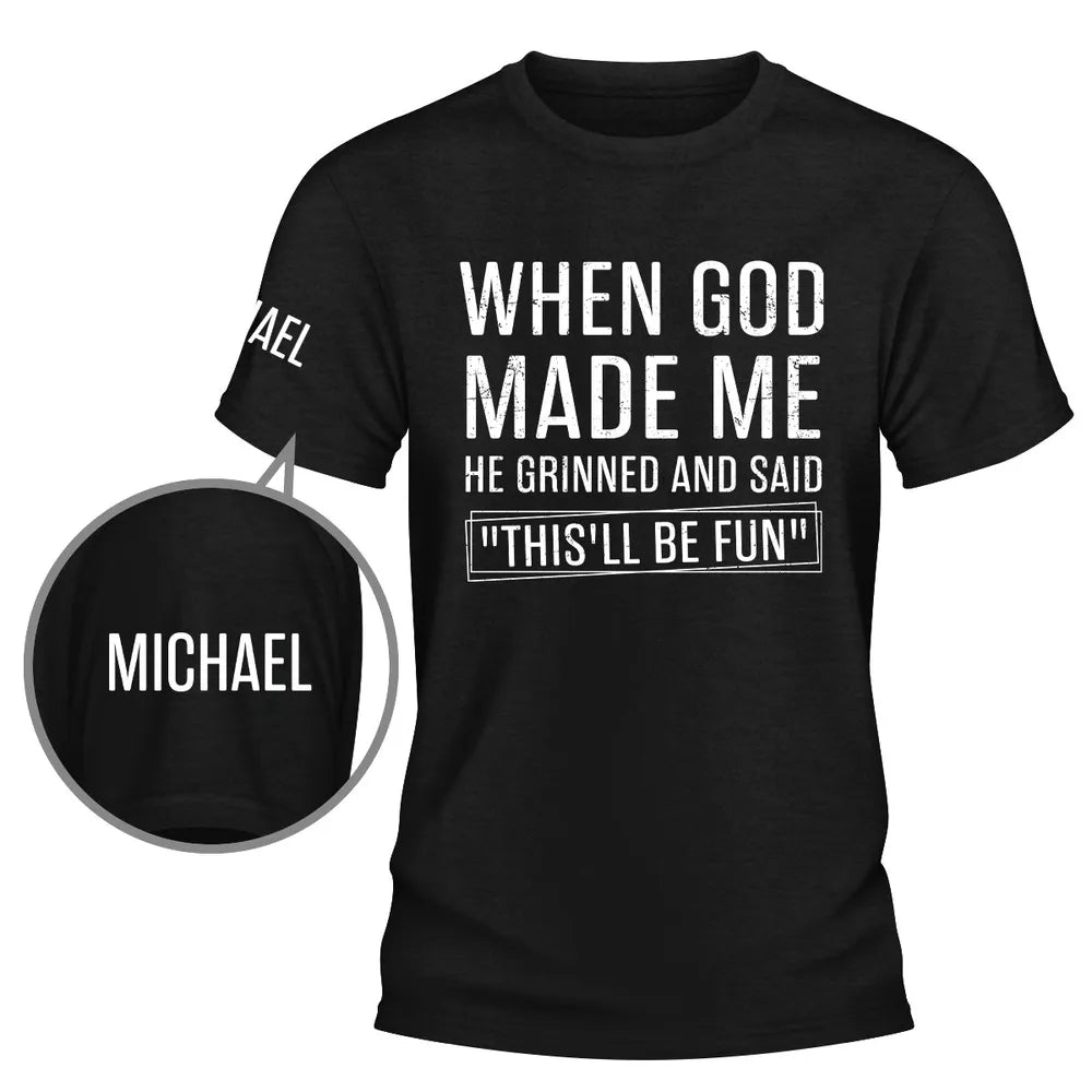 Black & White Personalized Dual Print Classic Tee, Funny Faith Quote, Unique Creative Gift for Him