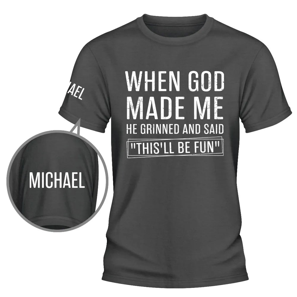 Black & White Personalized Dual Print Classic Tee, Funny Faith Quote, Unique Creative Gift for Him