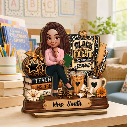 Personalized 2-Layer Wooden Plaque, Black Educator by Popular Demand, Unique Gift for Teacher