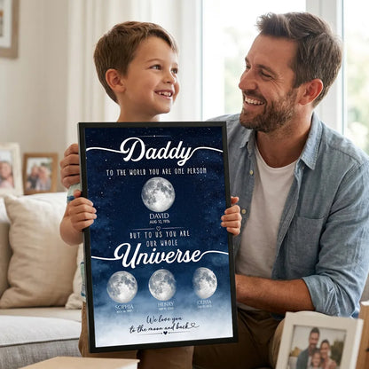 Daddy You Are Our Universe Poster, Custom Moon Wall Art, Heartwarming Creative Gift for Dad