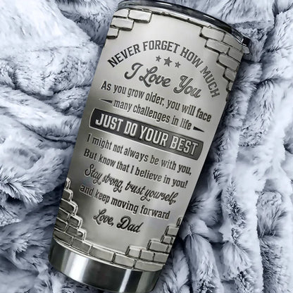 Insulated Travel Tumbler For Daughter, I Believe In You Quote, Creative Gift From Dad