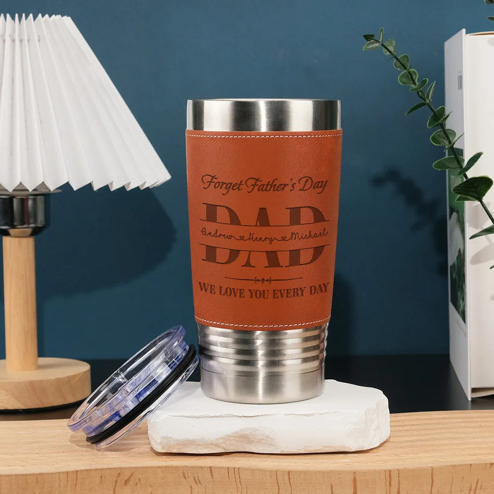 Personalized Leather Wrapped Tumbler for Dad, We Love You Every Day, Unique Father's Day Gift