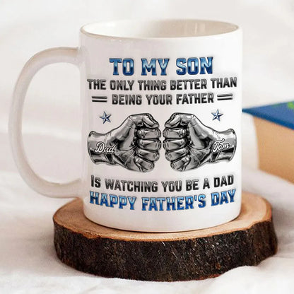 To My Son Personalized Ceramic Mug, Heartfelt Dad Quote, Creative Father's Day Gift For A New Dad