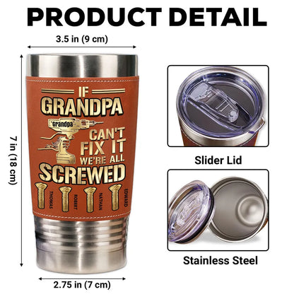 Personalized Grandpa Leather Wrapped Tumbler With Funny Drill Quote, Unique Gift For Grandpa