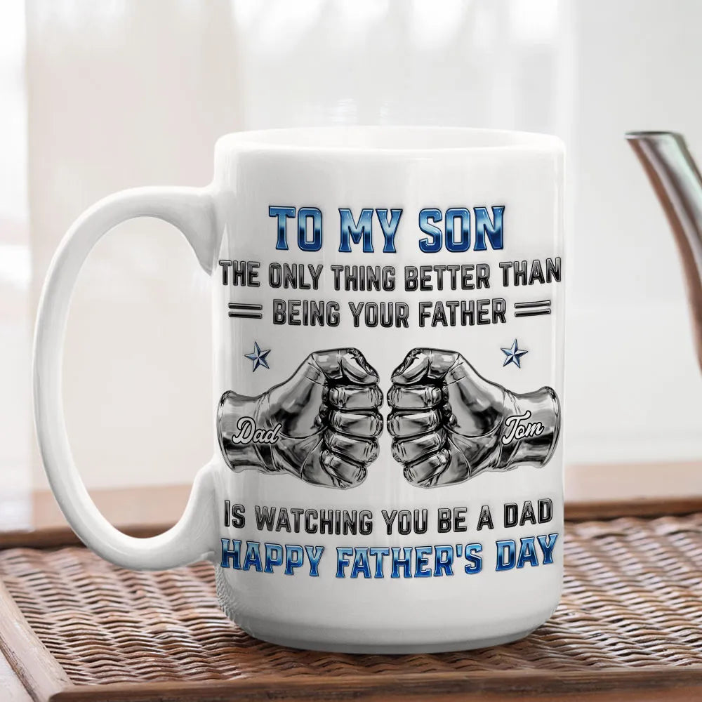 To My Son Personalized Ceramic Mug, Heartfelt Dad Quote, Creative Father's Day Gift For A New Dad
