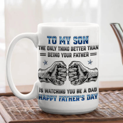 To My Son Personalized Ceramic Mug, Heartfelt Dad Quote, Creative Father's Day Gift For A New Dad