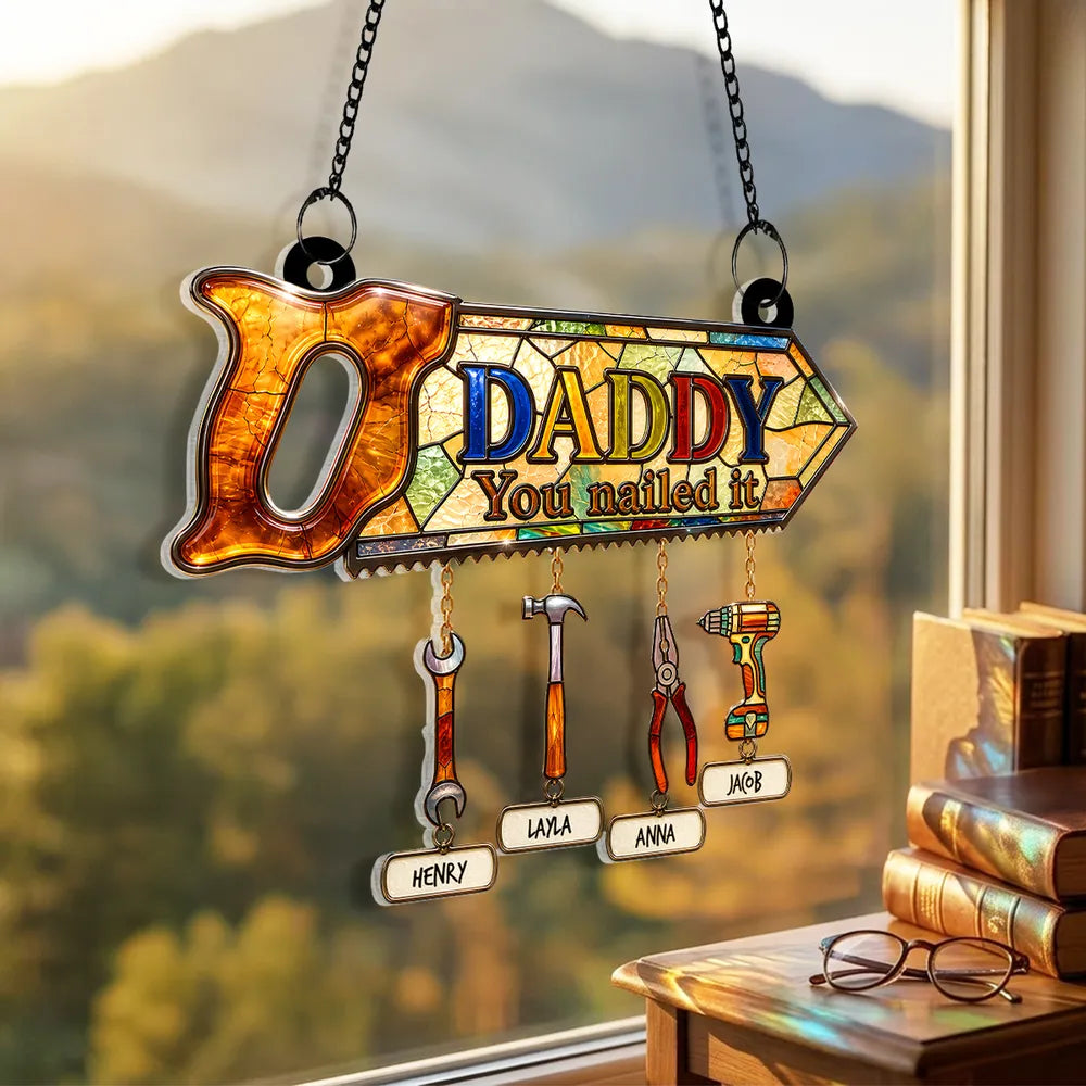 Personalized Acrylic Suncatcher Ornament, Daddy You Nailed It, Unique Father's Day Gift for Dad