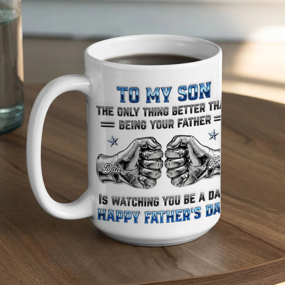 To My Son Personalized Ceramic Mug, Heartfelt Dad Quote, Creative Father's Day Gift For A New Dad