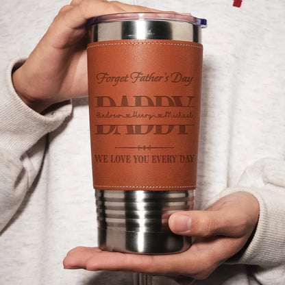 Personalized Leather Wrapped Tumbler for Dad, We Love You Every Day, Unique Father's Day Gift
