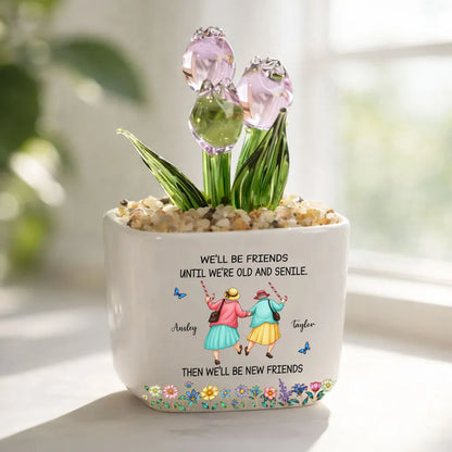 Friends Until We Are Old And Senile - Personalized Custom Glass Everlasting Tulips