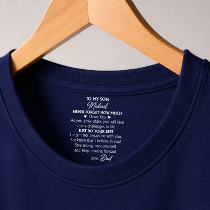 Personalized To My Son Encouragement Quote Classic Tee, Minimal Typography Gift From Dad, Daily Confidence Reminder