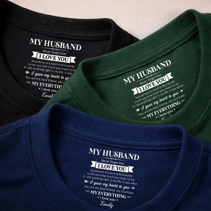 My Husband I Love You Inside Neck Print Classic Tee, Personalized Keepsake Gift For Your Soulmate