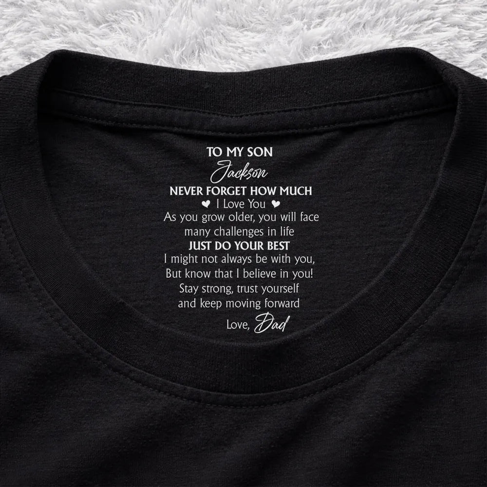 Personalized To My Son Encouragement Quote Classic Tee, Minimal Typography Gift From Dad, Daily Confidence Reminder