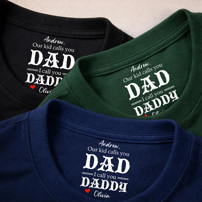 Classic Tee With Our Kids Call You Dad Quote, Creative Gift For Husband, Heartfelt Everyday Wear