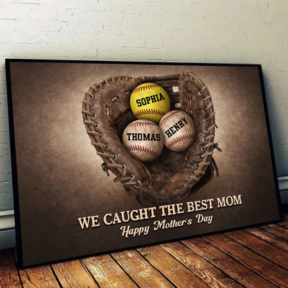 Personalized Baseball Glove Poster We Caught The Best Mom Wall Art Happy Mother's Day Unique Gift for Mom