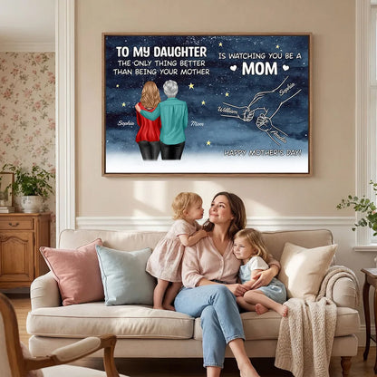 To My Daughter Poster, Personalized Mom Watching You Be A Mom Starry Sky Wall Art, Heartwarming Gift from Mom