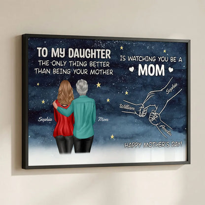 To My Daughter Poster, Personalized Mom Watching You Be A Mom Starry Sky Wall Art, Heartwarming Gift from Mom