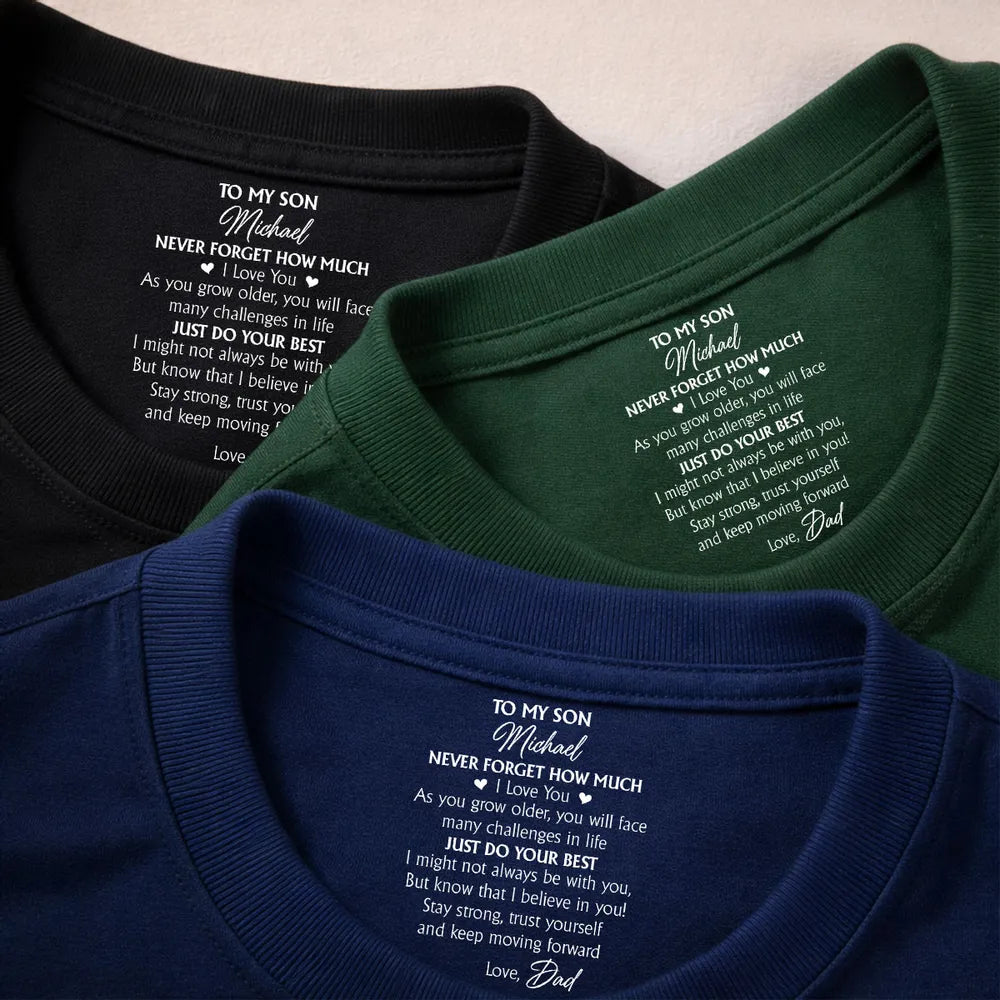 Personalized To My Son Encouragement Quote Classic Tee, Minimal Typography Gift From Dad, Daily Confidence Reminder