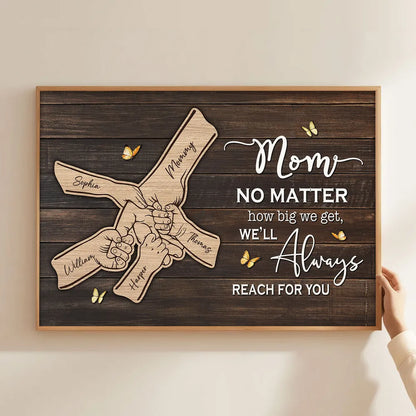 Mom We'll Always Reach For You Poster, Personalized Hand-Holding Design, Meaningful Gift for Mom
