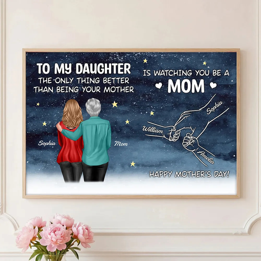 To My Daughter Poster, Personalized Mom Watching You Be A Mom Starry Sky Wall Art, Heartwarming Gift from Mom