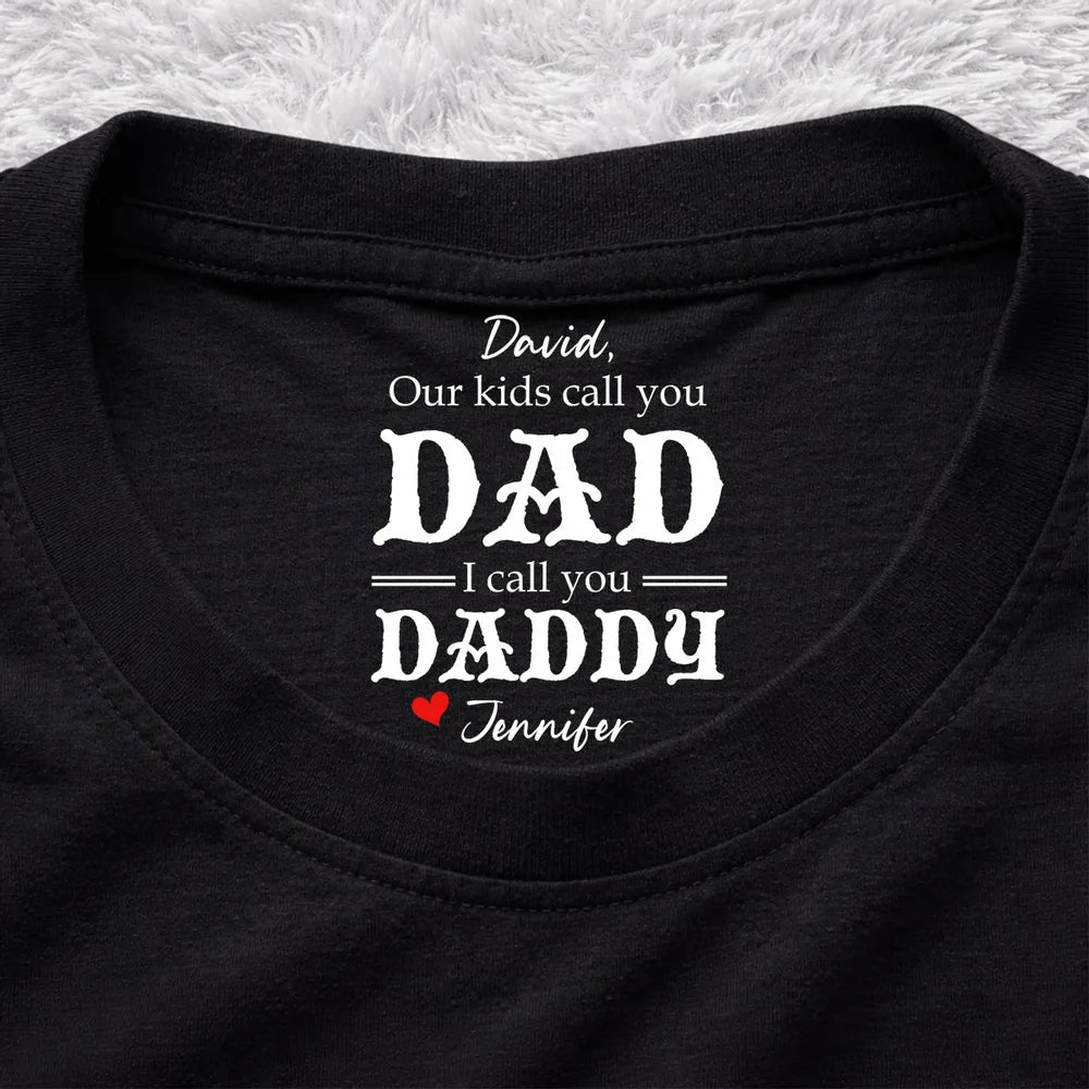 Classic Tee With Our Kids Call You Dad Quote, Creative Gift For Husband, Heartfelt Everyday Wear