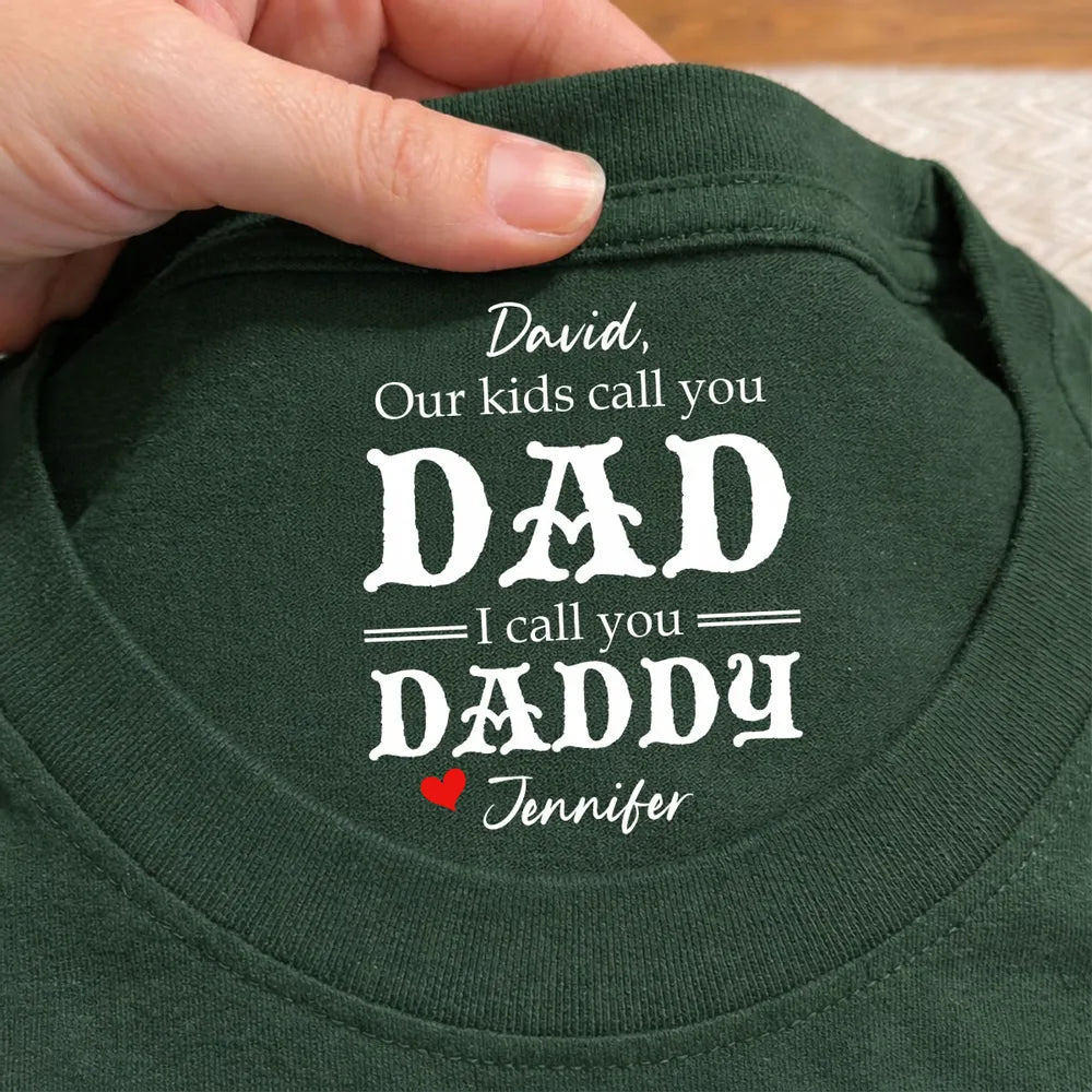 Classic Tee With Our Kids Call You Dad Quote, Creative Gift For Husband, Heartfelt Everyday Wear