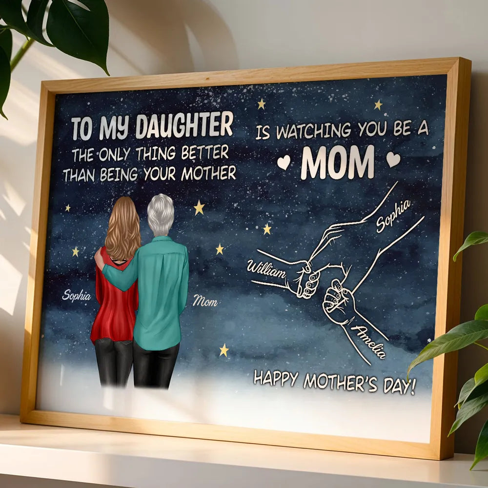 To My Daughter Poster, Personalized Mom Watching You Be A Mom Starry Sky Wall Art, Heartwarming Gift from Mom